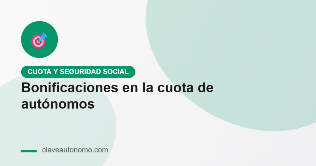 Bonificaciones en la cuota de autónomos: quién puede acceder