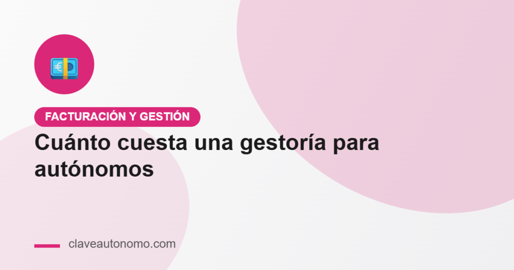 Cuánto cuesta una gestoría para autónomos: precios 2026