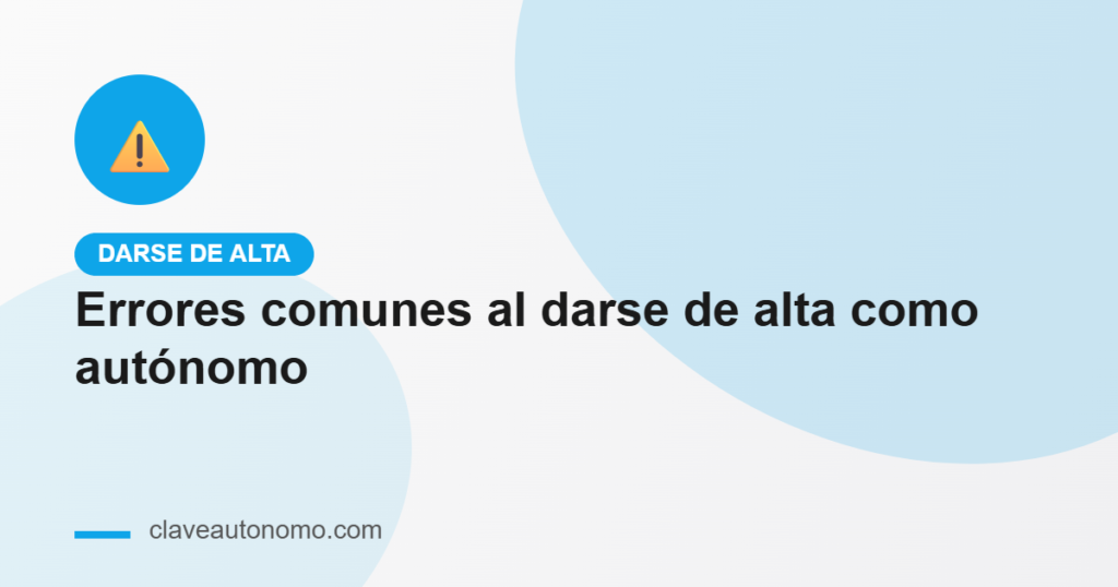 Errores comunes al darse de alta como autónomo