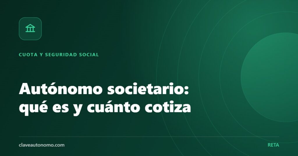Autónomo societario: requisitos de control efectivo y base mínima de cotización