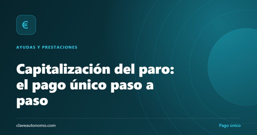 Capitalización del paro: pago único del SEPE para darse de alta como autónomo