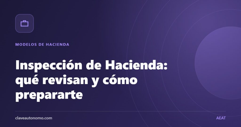 Inspección de Hacienda a un autónomo: qué documentación revisan y cómo prepararse