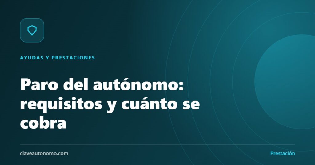 Paro del autónomo: requisitos y cuantía de la prestación por cese de actividad